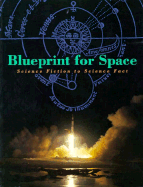 Blueprint for Space: Science Fiction to Science Fact