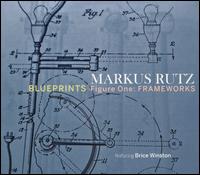 Blueprints/Figure One: Frameworks - Markus Rutz