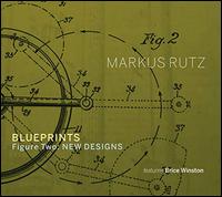 Blueprints/Figure Two: New Designs - Markus Rutz