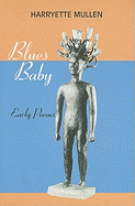Blues Baby: Early Poems