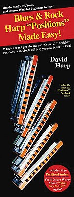 Blues & Rock Harp "Positions" Made Easy: Compact Reference Library - Harp, David