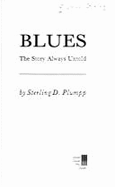 Blues: The Story Always Untold