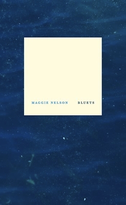 Bluets - Nelson, Maggie