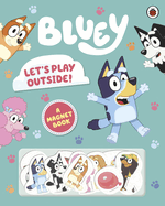 Bluey: Let's Play Outside!: Magnet Book
