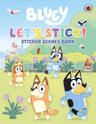 Bluey: Let's Stick!: Sticker Scenes Book - Bluey