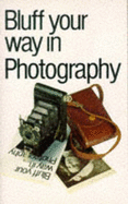 Bluff your way in photography