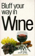 Bluff Your Way in Wine