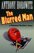 Blurred Man - Horowitz Anthony