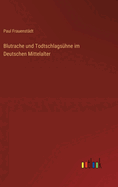 Blutrache Und Todtschlagsuhne Im Deutschen Mittelalter