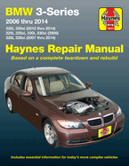 BMW 3-Series 320i & 320xi (2012-2014), 325i, 325xi, 330i & 330xi (2006) & 328i & 328xi (2007-2014) Haynes Repair Manual (USA): 2006-14