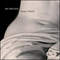 Bo Holten: Venus' Wheel - Emilie De Voght (soprano); Hilde Venken (soprano); Johan Reuter (baritone); Joris Derder (baritone); Karen Lemaire (soprano);...