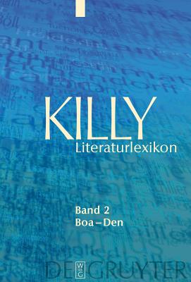 Boa - Den - Killy, Walther, and Kuhlmann, Wilhelm (Editor), and Aurnhammer, Achim (Contributions by)