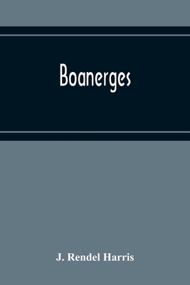 Boanerges - Rendel Harris, J