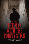 Board #1: The Man with the Pointy Stick