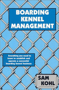 Boarding kennel management