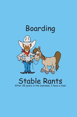Boarding Stable Rants - Godfrey, Charlotte