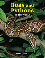 Boas and Pythons of the World