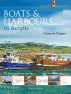 Boats & Harbours in Acrylic