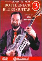 Bob Brozman: Learn to Play Bottleneck Blues Guitar, Vol. 3