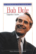 Bob Dole: Legendary Senator