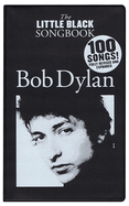 Bob Dylan - The Little Black Songbook: Revised & Expanded Edition