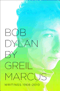 Bob Dylan: Writings 1968-2010