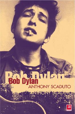 Bob Dylan - Scaduto, Anthony