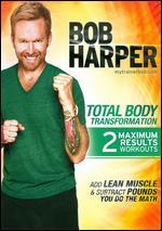 Bob Harper: Total Body Transformation