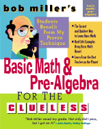 Bob Miller's Basic Math and Pre-Algebra for the Clueless