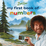 Bob Ross: My First Book of Numbers