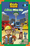 Bob the Builder: Alien Mix-Up