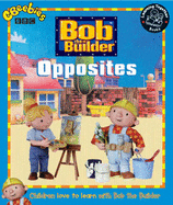 Bob the Builder: Opposites: Opposites