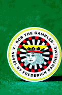 Bob the Gambler