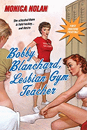 Bobby Blanchard, Lesbian Gym Teacher