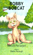 Bobby Bobcat - Sargent, Dave, and Sargent, Pat L