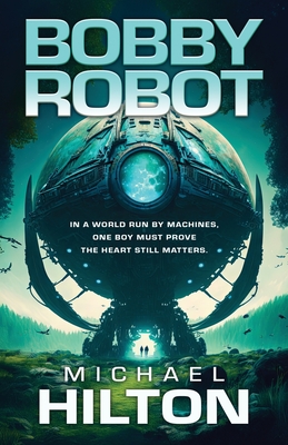 Bobby Robot - Hilton, Michael