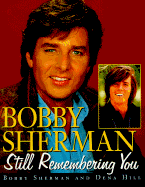 Bobby Sherman: Still Remembering You
