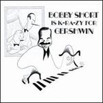 Bobby Short Is K-RA-ZY for Gershwin