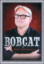 Bobcat Goldthwait: You Don't Look the Same Either