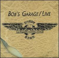 Bob's Garage - Randy Bachman