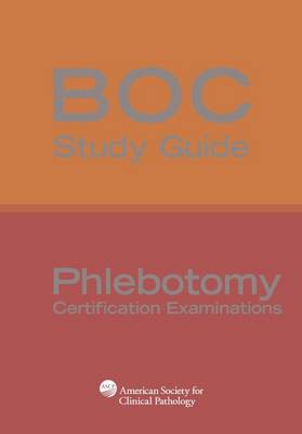 BOC Study Guide: Phlebotomy Certification Examinations - Phelan, Susan