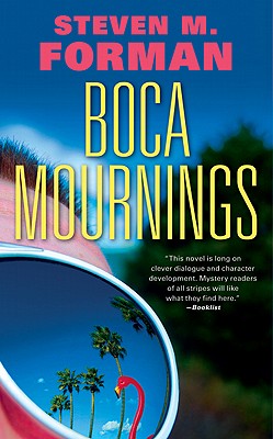 Boca Mournings - Forman, Steven M