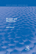 Bodies and Machines (Routledge Revivals)