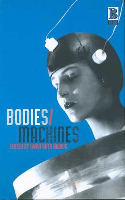 Bodies/Machines - Morus, Iwan Rhys (Editor)