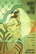 Bodies That Matter: On the Discursive Limits of "sex"