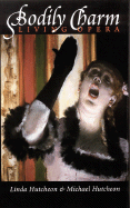 Bodily Charm: Living Opera