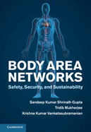 Body Area Networks: Safety, Security, and Sustainability