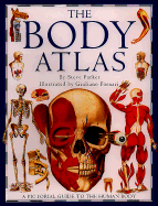 Body Atlas - Parker, Steve, and DK Publishing