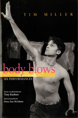 Body Blows: Six Performances - Miller, Tim