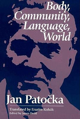 Body, Community, Language, World - Patocka, Jan
